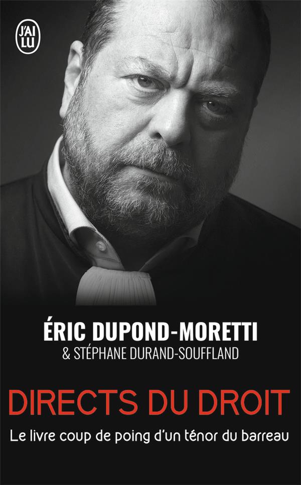 - DIRECTS DU DROIT - LE LIVRE COUP DE POING D'UN TENOR DU BARREAU - DIRECTS DU DROIT - LE LIVRE COUP DE POING D'UN TENOR DU BARREAU